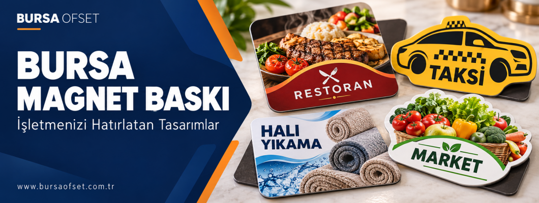 Bursa Magnet Baskı Rehberi: Fiyatlar ve Model Seçimi