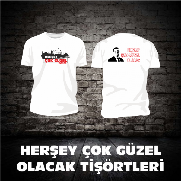 HER ŞEY GÜZEL OLACAK TİŞÖRTLERİ